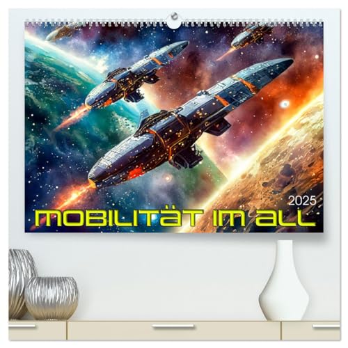 Mobilität im All (hochwertiger Premium Wandkalender 2025 DIN A2 quer), Kunstdruck in Hochglanz: Verkehr im interplanetaren Raum von Calvendo