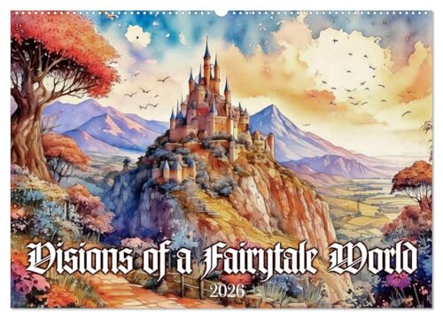 Visions of a Fairytale World (Wall Calendar 2026 DIN A2 landscape), CALVENDO 12 Month Wall Calendar: The magic of watercolour illustration von Calvendo