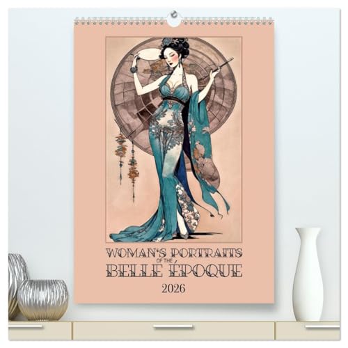 Women's Images of the Belle Époque (High Quality Premium Wall Calendar 2026 DIN A2 portrait),CALVENDO 12 Month Wall Calendar: Elegant Women in Ornate Graphics von Calvendo