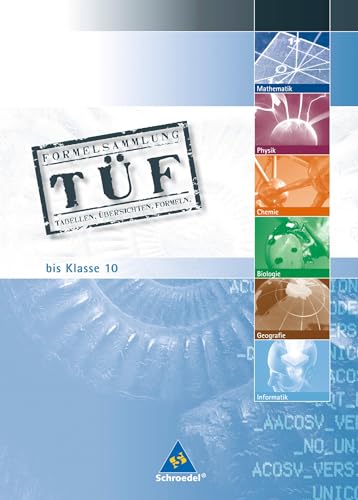 TÜF - Tabellen, Übersichten, Formeln: TÜF - bis Klasse 10: Für Sekundarstufe 1