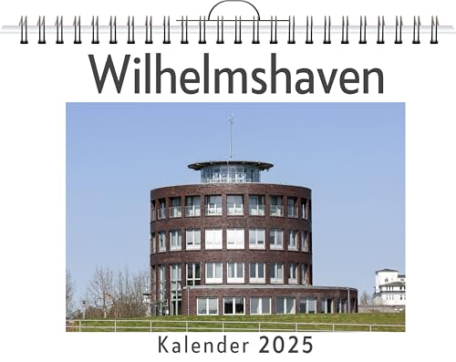 Wilhelmshaven - (Wandkalender 2025, Kalender DIN A4 quer, Monatskalender im Querformat mit Kalendarium, das perfekte Geschenk) von FlipFlop