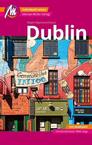 Dublin MM-City Reiseführer Michael Müller Verlag: Individuell reisen mit vielen praktischen Tipps und Web-App mmtravel.com. Dublin MM-City Reiseführer Michael Müller Verlag: Individuell reisen mit vielen praktischen Tipps und Web-App mmtravel.com.