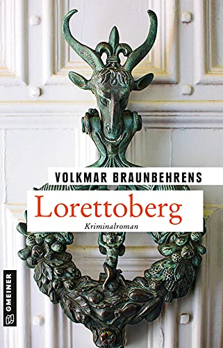 Lorettoberg: Kriminalroman (Kriminalromane im GMEINER-Verlag) (Kommissar Grabowski) von Gmeiner Verlag