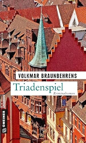 Triadenspiel: Kriminalroman (Kriminalromane im GMEINER-Verlag) (Kommissar Grabowski)