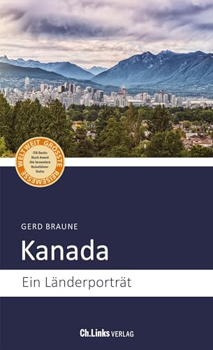 Kanada: Ein Länderporträt (Länderporträts)