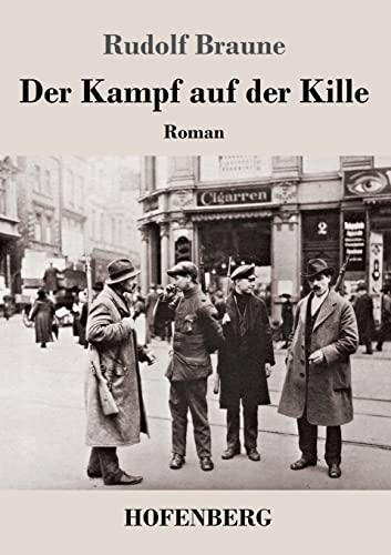 Der Kampf auf der Kille: Roman von Hofenberg