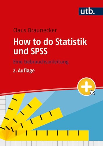How to do Statistik und SPSS: Eine Gebrauchsanleitung von UTB GmbH