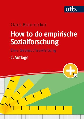 How to do empirische Sozialforschung: Eine Gebrauchsanleitung von UTB GmbH