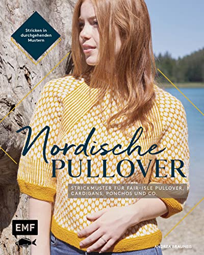 Nordische Pullover stricken: Durchgehende Strickmuster für Fair-Isle-Pullover, Cardigans, Ponchos und Co. von Edition Michael Fischer