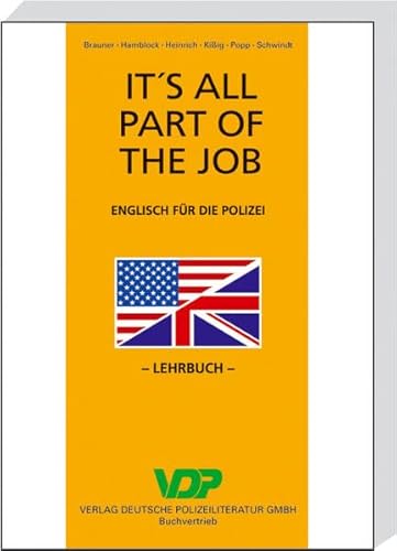 It's all part of the job: Englisch für die Polizei - Lehrbuch (VDP-Fachbuch)
