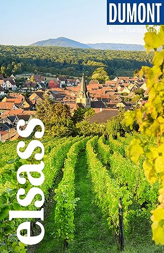 DuMont Reise-Taschenbuch Reiseführer Elsass: Reiseführer plus Reisekarte. Mit individuellen Autorentipps und vielen Touren. von DUMONT REISEVERLAG