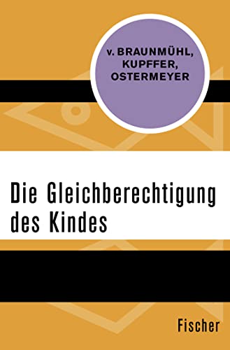 Die Gleichberechtigung des Kindes von FISCHER Taschenbuch