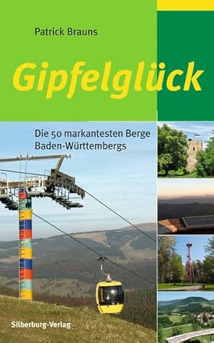 Gipfelglück: Die 50 markantesten Berge Baden-Württembergs