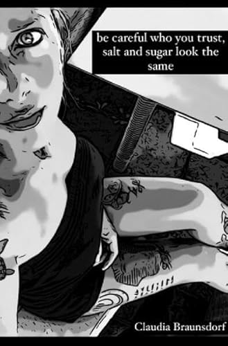 Be careful who you trust, salt and sugar look the same...: DE