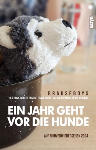Auf Nimmerwiedersehen 2024: Ein Jahr geht vor die Hunde Auf Nimmerwiedersehen 2024: Ein Jahr geht vor die Hunde von SATYR Verlag