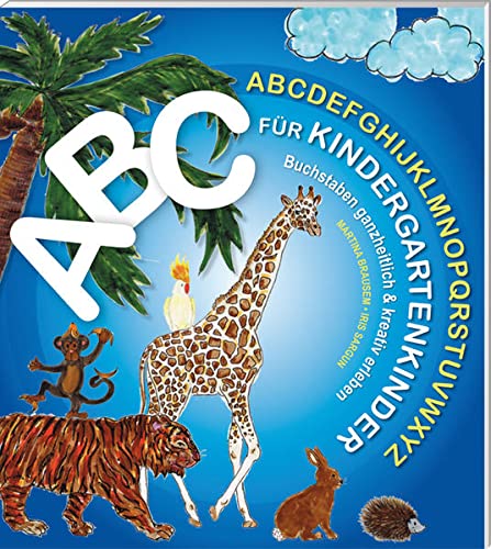 ABC für Kindergartenkinder: Buchstaben ganzheitlich & kreativ erleben