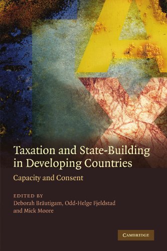 Taxation and State-Building in Developing Countries: Capacity and Consent von Cambridge University Press