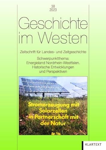 Geschichte im Westen 38/2023: Zeitschrift für Landes- und Zeitgeschichte. Schwerpunktthema: von Klartext