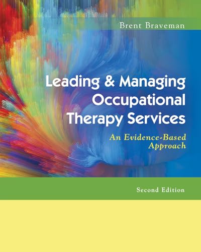 Leading & Managing Occupational Therapy Services 2e: An Evidence-Based Approach