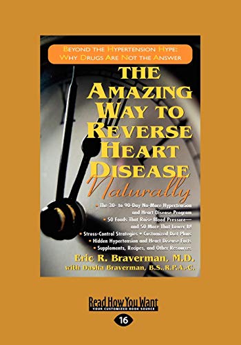 The Amazing Way to Reverse Heart Disease: Beyond the Hypertension Hype: Why Drugs are Not the Answer von ReadHowYouWant