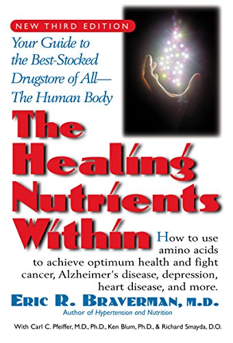 Healing Nutrients Within: Facts, Findings, and New Research on Amino Acids