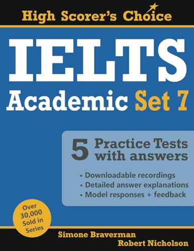 IELTS 5 Practice Tests, Academic Set 7: Tests no. 31-35 (High Scorer's Choice, Band 13) von Simone Braverman