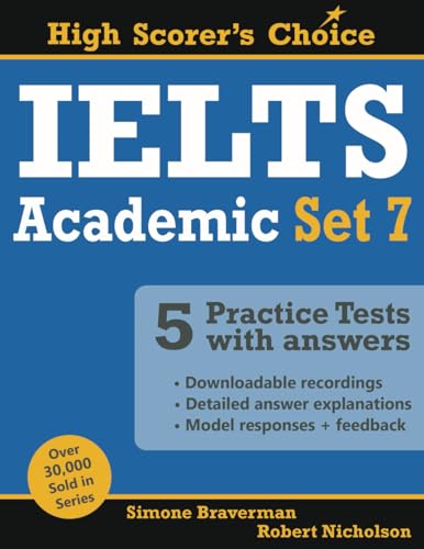 IELTS 5 Practice Tests, Academic Set 7: Tests no. 31-35 (High Scorer's Choice, Band 13) von Simone Braverman