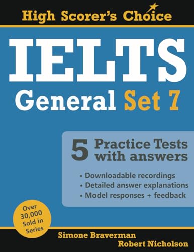 IELTS 5 Practice Tests, General Set 7: Tests No. 31-35 (High Scorer's Choice, Band 14) von Simone Braverman