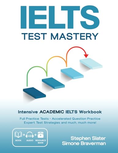 IELTS Test Mastery: Intensive Academic IELTS Workbook von Simone Braverman