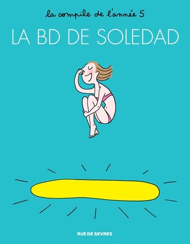 La BD de Soledad Tome 5