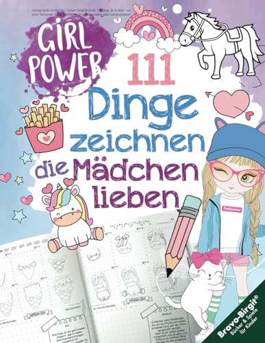 111 Dinge zeichnen lernen, die Mädchen lieben: Einfach Schritt für Schritt – von süßen Tieren, Magie, Freundschaft bis zu coolen Hobbys, stärkt Selbstbewusstsein 111 Dinge zeichnen lernen, die Mädchen lieben: Einfach Schritt für Schritt – von süßen Tieren, Magie, Freundschaft bis zu coolen Hobbys, stärkt Selbstbewusstsein von Independently published