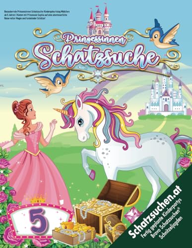Bezaubernde Prinzessinnen Schatzsuche Kindergeburtstag Mädchen ab 5 Jahren: Komm mit Prinzessin Sophia auf eine abenteuerliche Reise voller Magie und funkelnder Schätze! (Bravo Schatzsuche) von Independently published