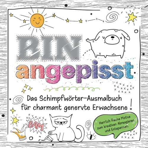 Das Schimpfwörter-Ausmalbuch für charmant genervte Erwachsene: Über 30 herrlich freche Motive zum kreativen Abreagieren und Entspannen | lustiges Geschenkbuch Das Schimpfwörter-Ausmalbuch für charmant genervte Erwachsene: Über 30 herrlich freche Motive zum kreativen Abreagieren und Entspannen | lustiges Geschenkbuch von Independently published