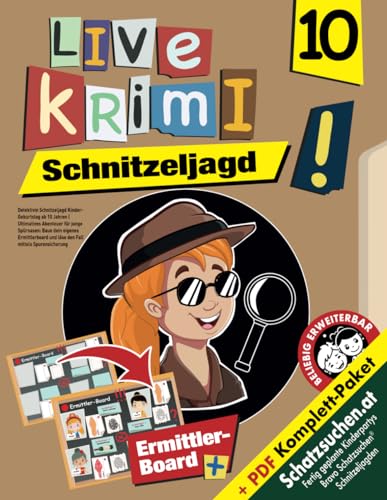 Detektivin Schnitzeljagd Kinder-Geburtstag ab 10 Jahren: Ultimatives Abenteuer für junge Spürnasen: Baue dein eigenes Ermittlerboard und löse den Fall mittels Spurensicherung (Bravo Schatzsuche)