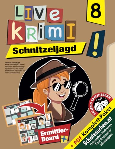 Detektivin Schnitzeljagd Kinder-Geburtstag für Mädchen ab 8 Jahren: Ultimatives Abenteuer für junge Spürnasen: Baue dein eigenes Ermittlerboard und ... mittels Spurensicherung (Bravo Schatzsuche)