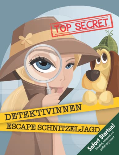 Detektivinnen Escape Schnitzeljagd Kindergeburtstag ab 6 Jahren für abenteuerlustige Mädchen: Fesselnde Escape-Geschichte mit kreativen Verstecken, ... inkl. aller Materialien. (Bravo Schatzsuche)
