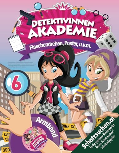 Detektivinnen Schnitzeljagd Kindergeburtstag Spiele Unterhaltung ab 6 Jahren: Schatzsuche in der Spionage-Akademie mit Detektivinnen-Armband und kniffligen Rätseln für Mädchen (Bravo Schatzsuche)