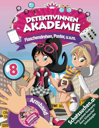 Detektivinnen Schnitzeljagd Kindergeburtstag Spiele Unterhaltung ab 8 Jahren: Schatzsuche in der Spionage-Akademie mit Detektivinnen-Armband und kniffligen Rätseln für Mädchen (Bravo Schatzsuche)