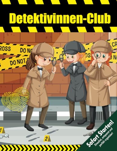 Detektivinnen Schnitzeljagd inkl. aller Materialien ab 6 Jahren: Detektivinnenclub gründen mit einer spannende Geschichte, Erpresserbrief, Geheimschrift, Bastelanleitungen u.v.m. (Bravo Schatzsuche)