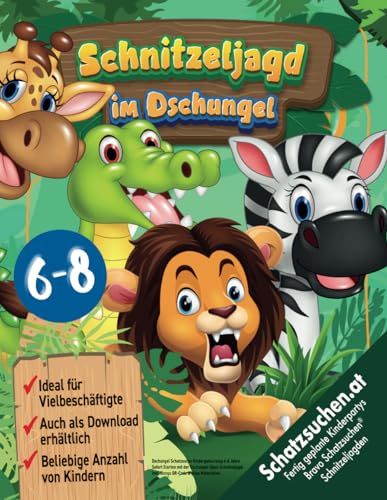 Dschungel Schatzsuche Kindergeburtstag 6-8 Jahre: Sofort Starten mit der Dschungel-Spiel-Schnitzeljagd. Inkl. Bonus QR-Code & allen Materialien. (Bravo Schatzsuche)