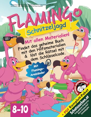 Flamingo Party Schnitzeljagd Schatzsuche Kindergeburtstag 8-10 Jahre: Cooles Flamingo Partyspiel, auch als Geschenk für Junge & Mädchen, alles im Buch enthalten (Geburtstagsdeko) (Bravo Schatzsuche) von Independently published