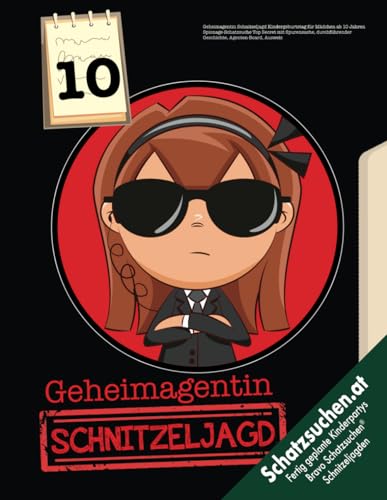 Geheimagentin Schnitzeljagd Kindergeburtstag für Mädchen ab 10 Jahren: Spionage-Schatzsuche Top Secret mit Spurensuche, durchführender Geschichte, Agenten-Board, Ausweis (Bravo Schatzsuche) von Independently published