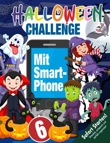 Halloween Schatzsuche, die ultimative Partyidee für Kinder ab 6 Jahren/Grundschüler: Gruselig, spannend, aufregend - Halloween-Challenge-Schnitzeljagd ... für Beweis-Fotos (Bravo Schatzsuche) von Independently published
