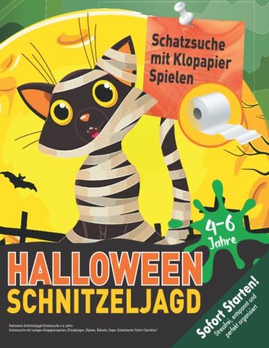 Halloween Schnitzeljagd Schatzsuche 4-6 Jahre: Schatzsuche mit lustigen Klopapierspielen, Einladungen, Diplom, Rätseln, Super Schatzkarte! Sofort Startklar! (Bravo Schatzsuche)