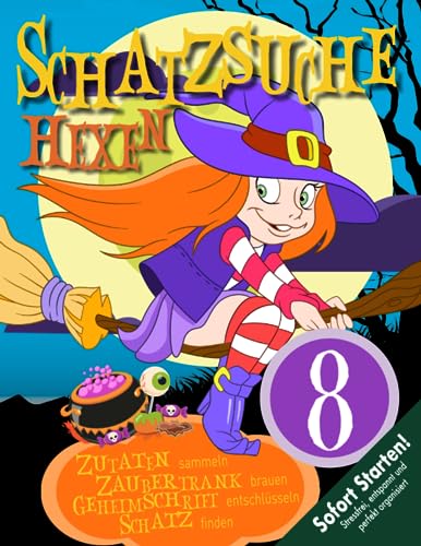 Hexen Schatzsuche Kindergeburtstag & Halloween ab 8 Jahren: Kreative & abwechslungsreiche Rätsel & Spiele. Zutaten sammeln, Zaubertrank brauen, Geheimschrift. Sofort startklar! (Bravo Schatzsuche) Hexen Schatzsuche Kindergeburtstag & Halloween ab 8 Jahren: Kreative & abwechslungsreiche Rätsel & Spiele. Zutaten sammeln, Zaubertrank brauen, Geheimschrift. Sofort startklar! (Bravo Schatzsuche)