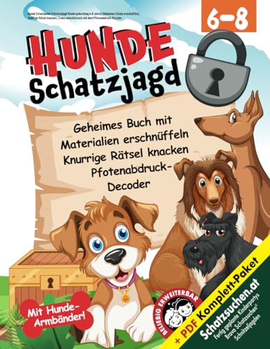 Hunde Schatzsuche Schnitzeljagd Kindergeburtstag 6-8 Jahre: Geheimen Schatz erschnüffeln, knifflige Rätsel knacken, Codes entschlüsseln mit dem Pfotenabdruck-Decoder
