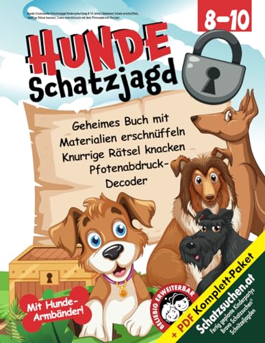Hunde Schatzsuche Schnitzeljagd Kindergeburtstag 8-10 Jahre: Geheimen Schatz erschnüffeln, knifflige Rätsel knacken, Codes entschlüsseln mit dem Pfotenabdruck-Decoder (Bravo Schatzsuche)