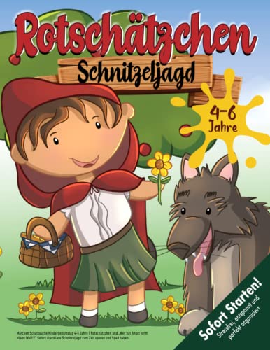 Märchen Schatzsuche Kindergeburtstag 4-6 Jahre: Rotschätzchen und „Wer hat Angst vorm bösen Wolf!?“ Sofort startklare Schnitzeljagd zum Zeit sparen und Spaß haben. (Bravo Schatzsuche)