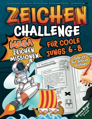 Mega-Zeichen-Challenge für coole Jungs ab 6 Jahren: Zeichnen lernen auf die coole Art – Das krasseste Zeichenbuch! Rätsel & Action – nur wer zeichnet, kommt weiter! Mega-Zeichen-Challenge für coole Jungs ab 6 Jahren: Zeichnen lernen auf die coole Art – Das krasseste Zeichenbuch! Rätsel & Action – nur wer zeichnet, kommt weiter! von Independently published