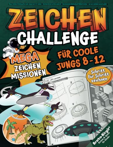 Mega-Zeichen-Challenge für coole Jungs von 8-12 Jahren: Zeichnen lernen auf die coole Art – Das krasseste Zeichenbuch! Rätsel & Action – Nur wer zeichnet, kommt weiter! Mega-Zeichen-Challenge für coole Jungs von 8-12 Jahren: Zeichnen lernen auf die coole Art – Das krasseste Zeichenbuch! Rätsel & Action – Nur wer zeichnet, kommt weiter! von Independently published